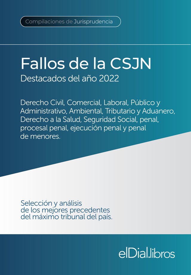 Bokomslag för Fallos de la Corte Suprema de Justicia de la Nación Argentina, destacados del año 2022