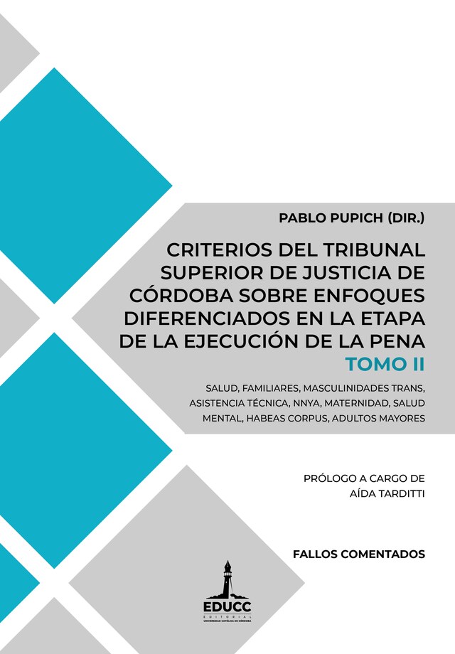 Bokomslag för Criterios del Tribunal Superior de Justicia de Córdoba sobre enfoques diferenciados en la etapa de la ejecución de la pena