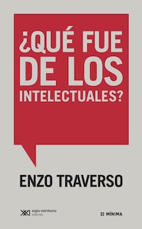 ¿Qué fue de los intelectuales?