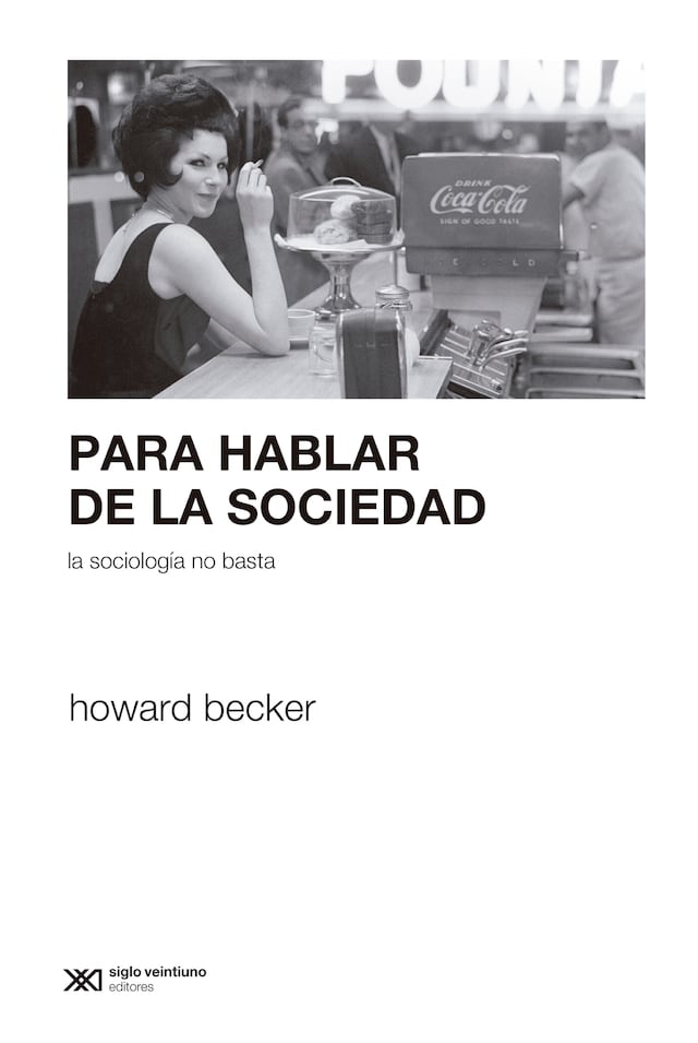 Couverture de livre pour Para hablar de la sociedad la sociología no basta