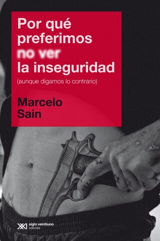 Por qué preferimos no ver la inseguridad (aunque digamos lo contrario) bookCoverFor