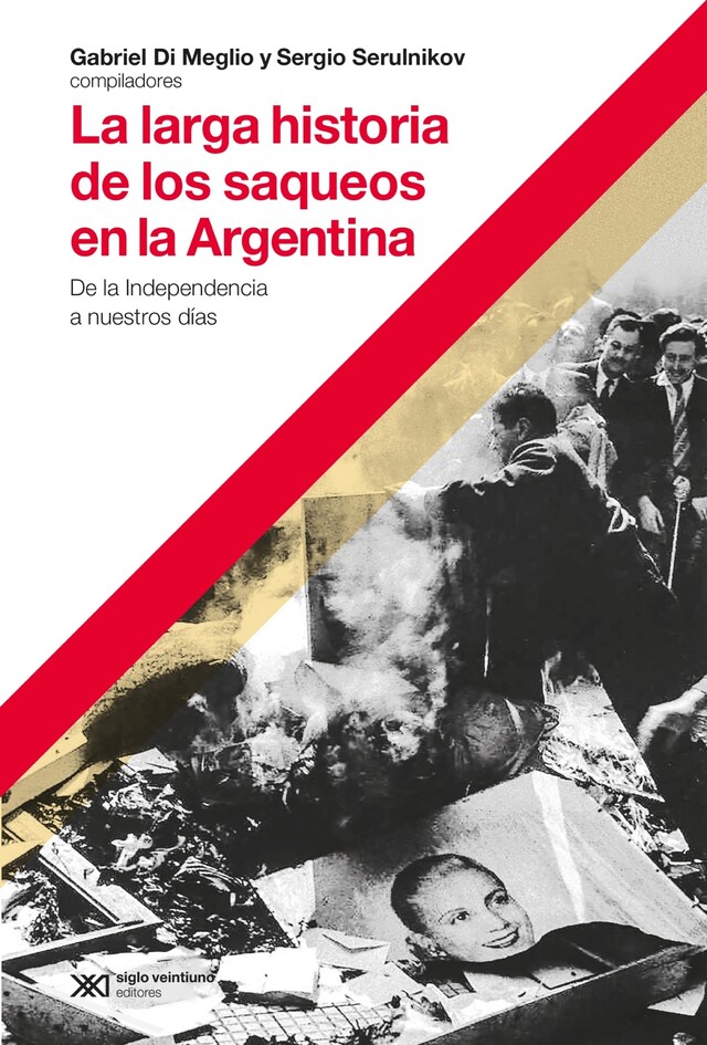 Book cover for La larga historia de los saqueos en la Argentina