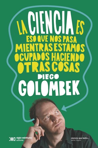 La ciencia es eso que nos pasa mientras estamos ocupados haciendo otras cosas bookCoverFor