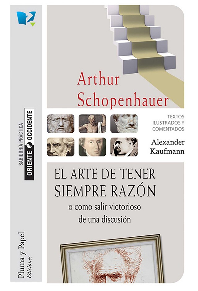 Book cover for El arte de tener siempre razón o cómo salir victorioso de una discusión