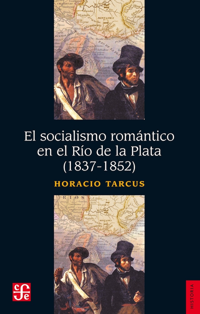 Book cover for El socialismo romántico en el Río de la Plata (1837-1852)