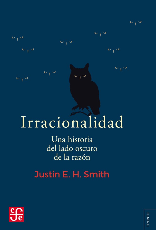 Kirjankansi teokselle Irracionalidad. Una historia del lado oscuro de la razón