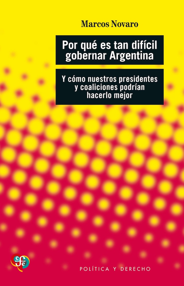 Kirjankansi teokselle Por qué es tan difícil gobernar Argentina