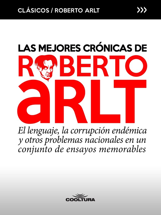 Couverture de livre pour Las mejores crónicas de Roberto Arlt