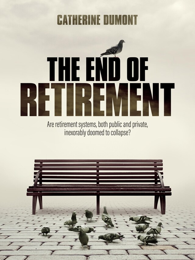 Book cover for THE END OF RETIREMENT