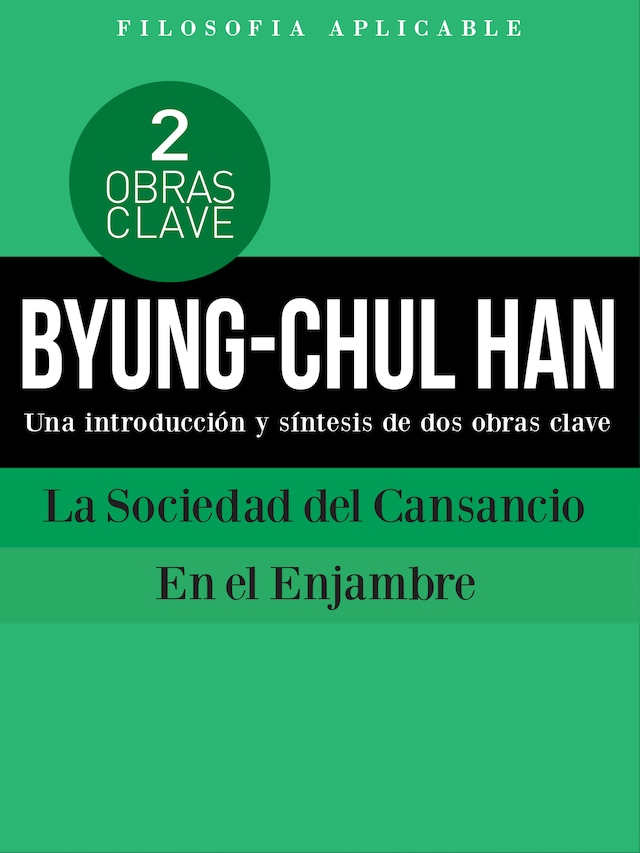 Bogomslag for BYUNG-CHUL HAN: Una introducción y síntesis de dos obras clave La Sociedad del Cansancio y En el enjambre