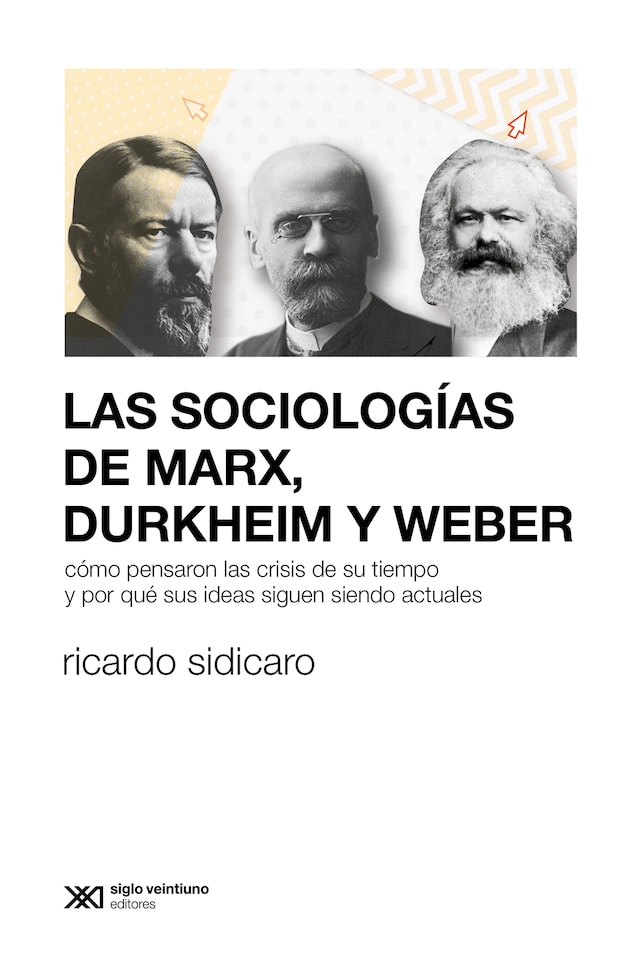 Okładka książki dla Las sociologías de Marx, Durkheim y Weber