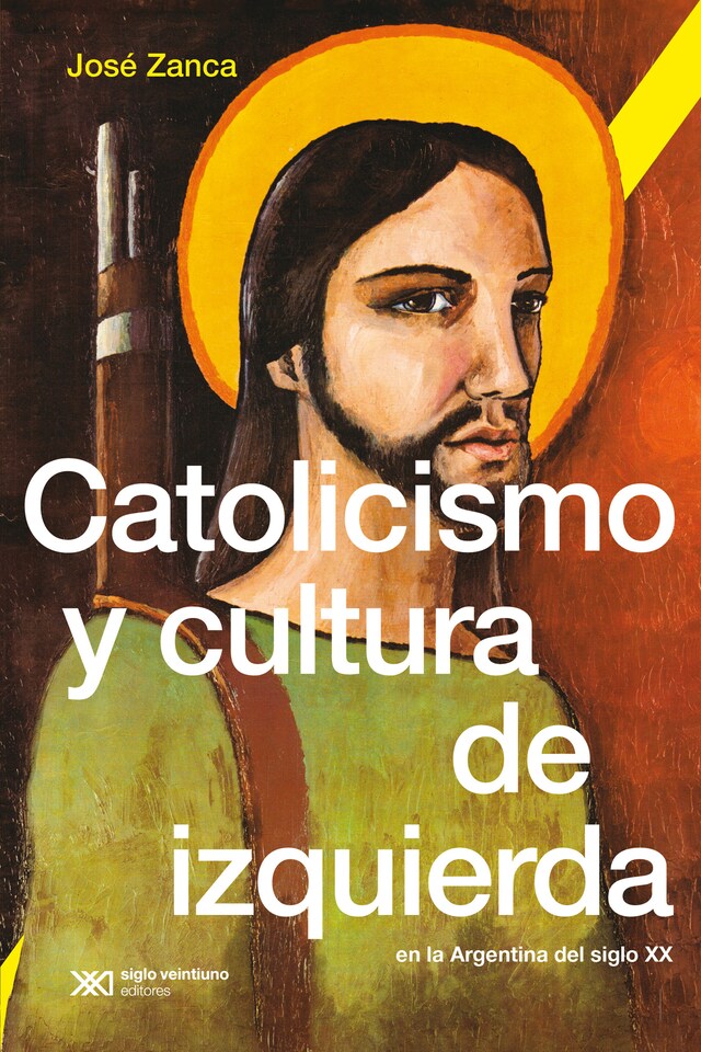 Copertina del libro per Catolicismo y cultura de izquierda en la Argentina del siglo XX