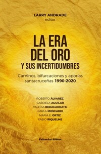La era del oro y sus incertidumbres