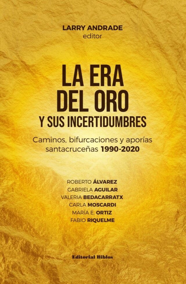 Book cover for La era del oro y sus incertidumbres