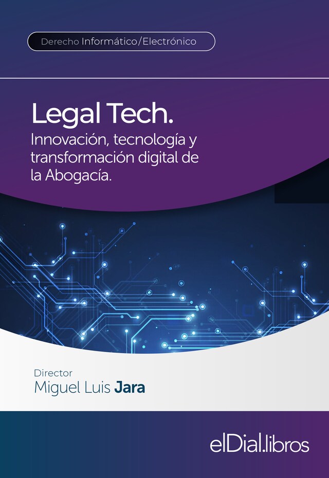 Book cover for Legal Tech. Innovación, tecnología y transformación digital de la Abogacía