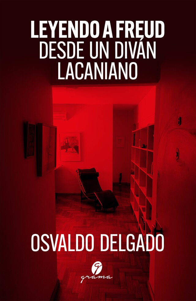 Book cover for Leyendo a Freud desde un diván lacaniano