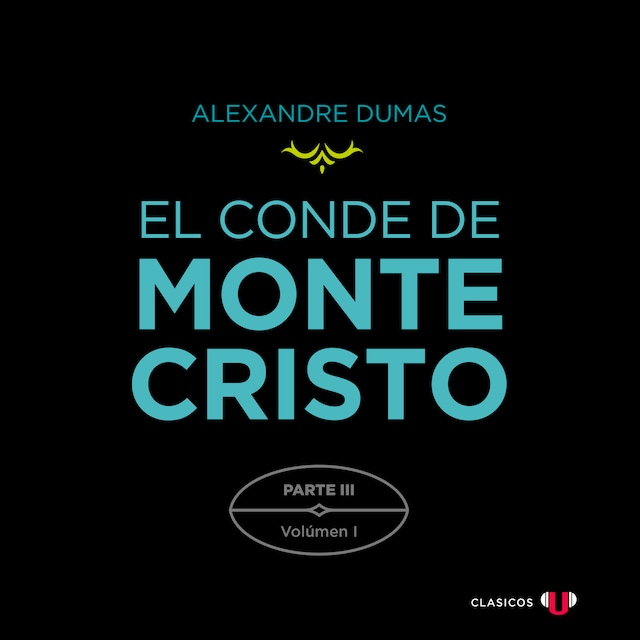 Okładka książki dla El Conde de Montecristo. Parte III: Extrañas Coincidencias (Volumen I)