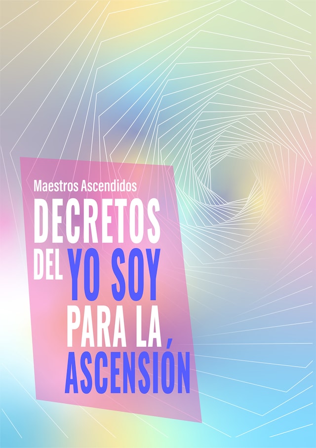 Kirjankansi teokselle Decretos del Yo Soy para la Ascensión