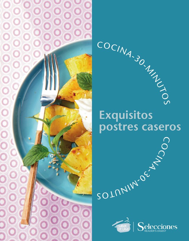 Couverture de livre pour Cocina en 30 minutos: exquisitos postres caseros