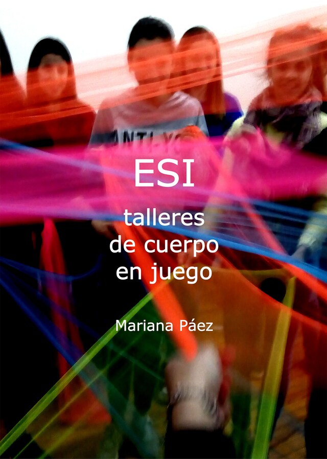 Portada de libro para ESI Talleres de cuerpo en juego