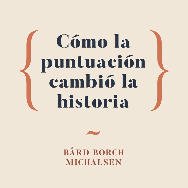 Cómo la puntuación cambió la historia Book cover for Cómo la puntuación cambió la historia