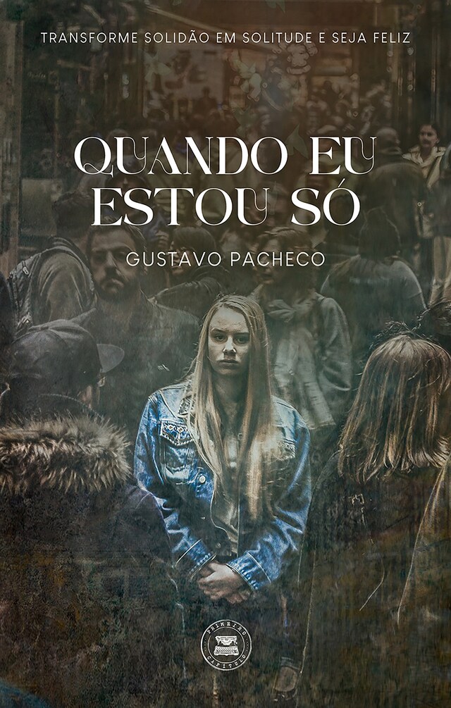 Book cover for QUANDO EU ESTOU SÓ - Transforme Solidão em Solitude e Seja Feliz