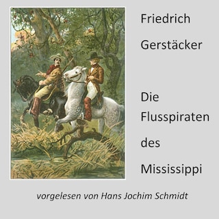 Die Flusspiraten des Mississippi als Hörbuch