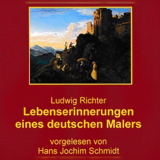 Lebenserinnerungen eines deutschen Malers als Hörbuch