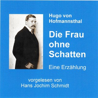 Die Frau ohne Schatten als Hörbuch
