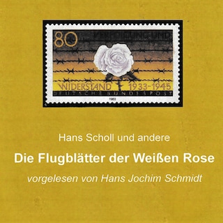 Die Flugblätter der Weißen Rose als Hörbuch