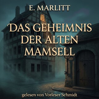 Das Geheimnis der alten Mamsell als Hörbuch