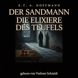 Der Sandmann / Die Elixiere des Teufels als Hörbuch