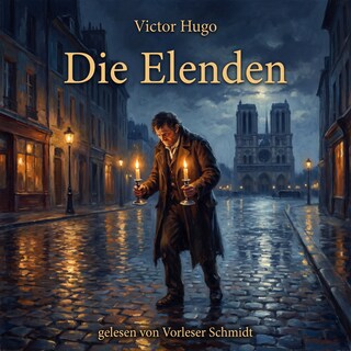 Die Elenden (Les Misérables) als Hörbuch