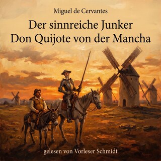 Der sinnreiche Junker Don Quijote von der Mancha als Hörbuch
