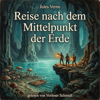 Reise nach dem Mittelpunkt der Erde als Hörbuch