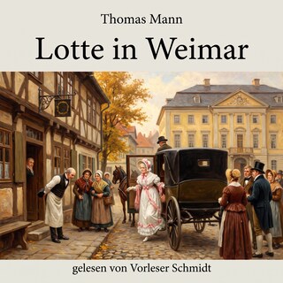 Lotte in Weimar als Hörbuch