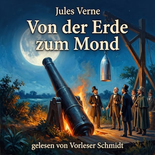 Von der Erde zum Mond als Hörbuch