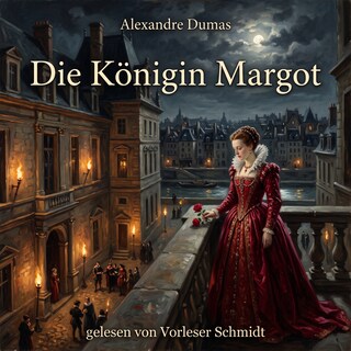 Die Königin Margot als Hörbuch