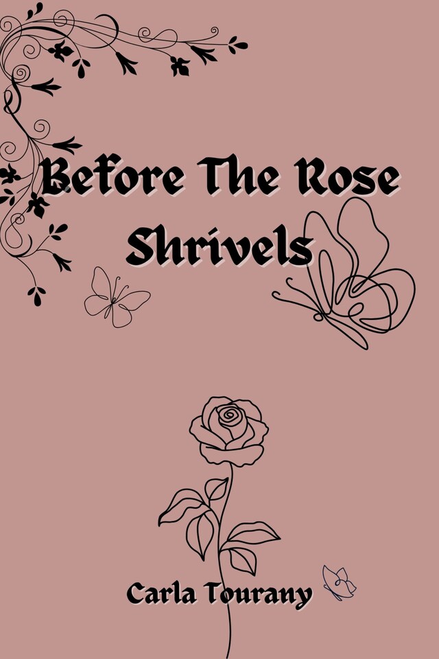 Book cover for Before The Rose Shrivels