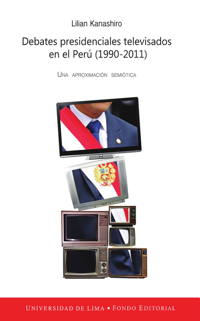 Portada de libro para Debates presidenciales televisados en el Perú (1990-2011)