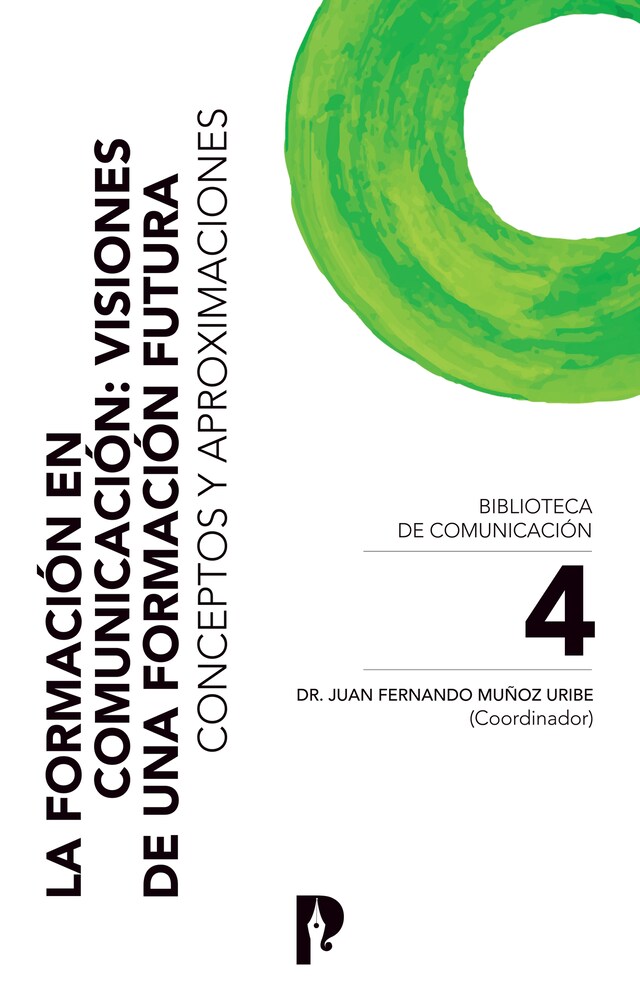 Copertina del libro per La Formación en Comunicación: Visiones de una Formación Futura. Conceptos y Aproximaciones