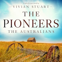 The Pioneers: The Australians 12