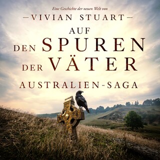 Auf den Spuren der Väter - Australien-Saga 4 als Hörbuch