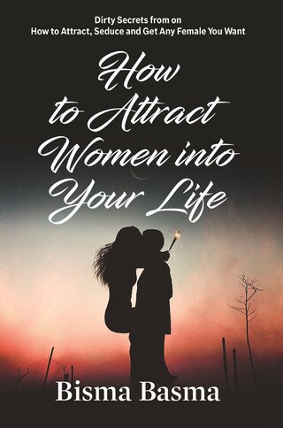 How to Attract Women into Your Life bookCoverFor
