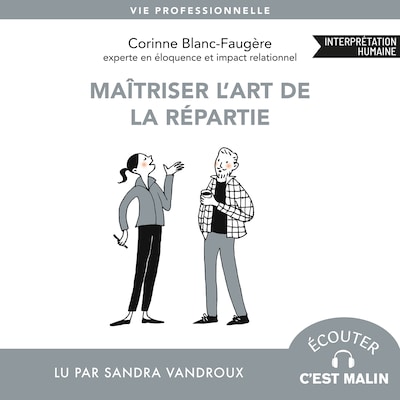 Maîtriser l'art de la répartie