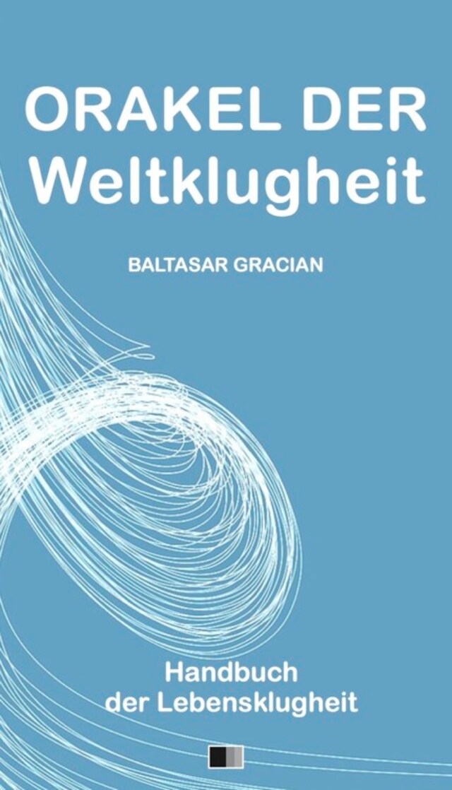 Couverture de livre pour Orakel der Weltklugheit : Handbuch der Lebensklugheit