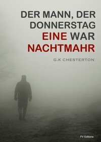 Der Mann der Donnerstag war : Eine Nachtmahr