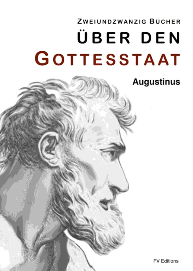 Book cover for Zweiundzwanzig Bücher über den Gottesstaat (Zweiundzwanzig Bücher)