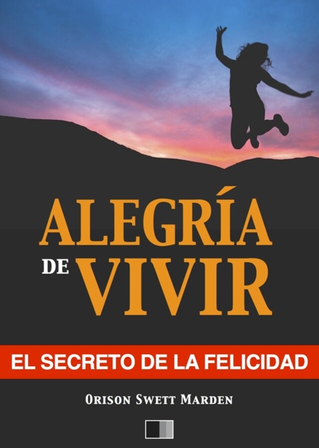 Book cover for La alegría de vivir : El Secreto de la Felicidad