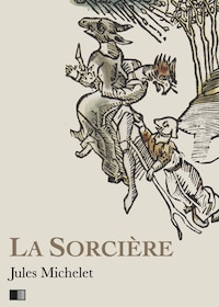 La Sorcière - Version intégrale (Livre I-livre II)